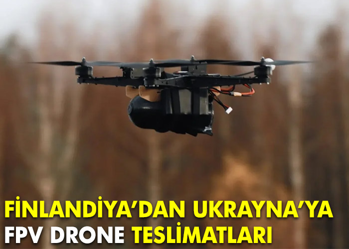 Finlandiya’dan Ukrayna’ya FPV drone sevkiyatı
