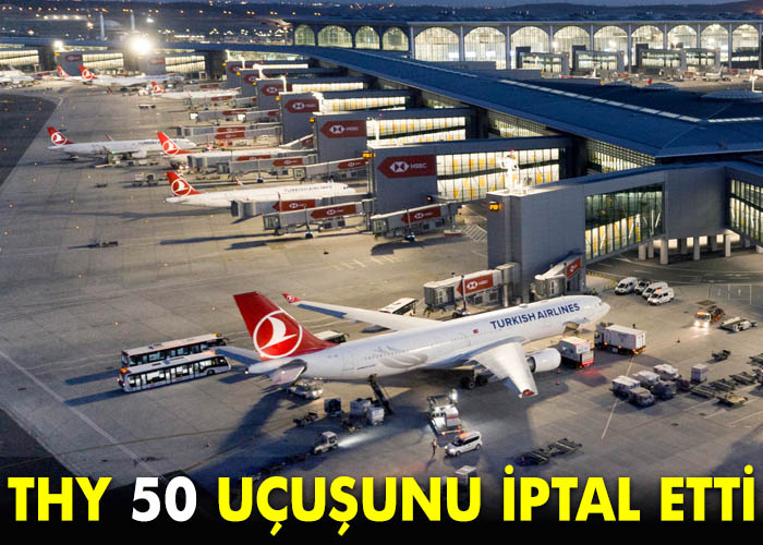 THY’de 50 uçuş iptal
