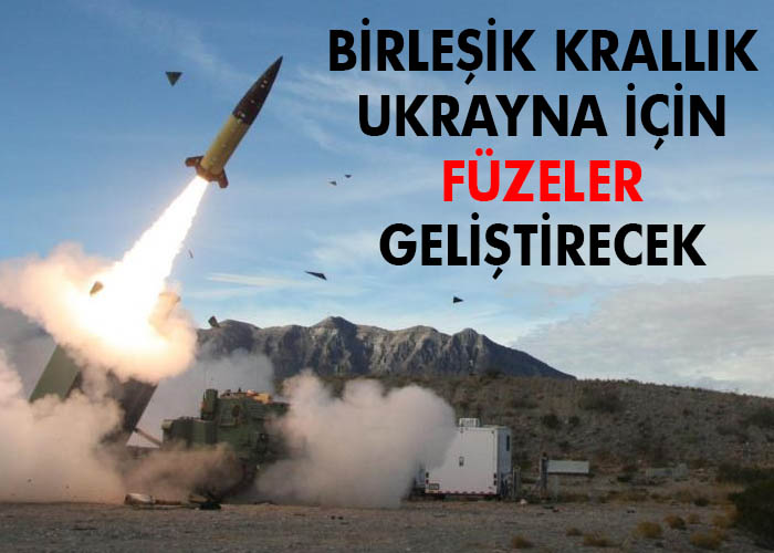 Birleşik Krallık Ukrayna’ya füze üretecek
