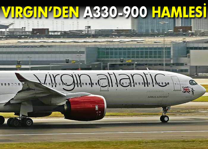 Virgin A330-900 filosunu büyütecek