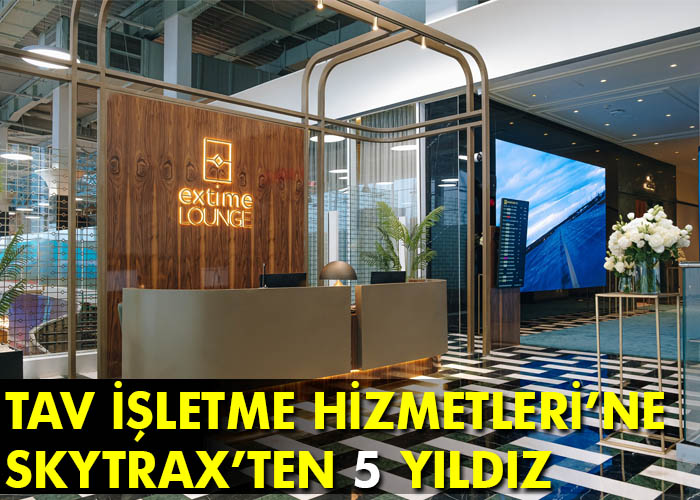 TAV İşletme Hizmetleri’ne Skytrax’ten 5 yıldız