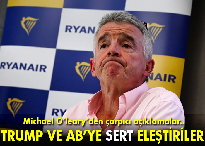 Ryanair Ceo’sundan sert eleştiriler