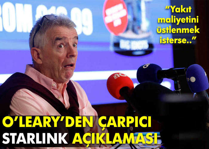 O’Leary’den Starlink açıklaması