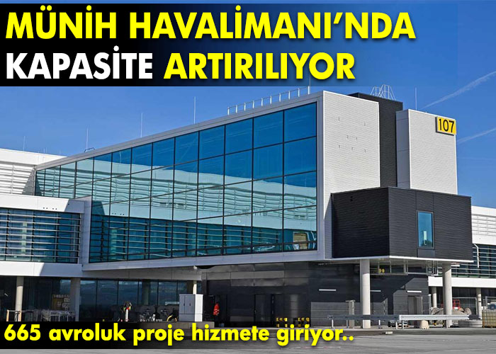 Münih Havalimanı’nda kapasite artıracak açılış