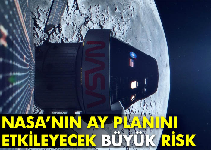 NASA’nın Ay planında büyük risk