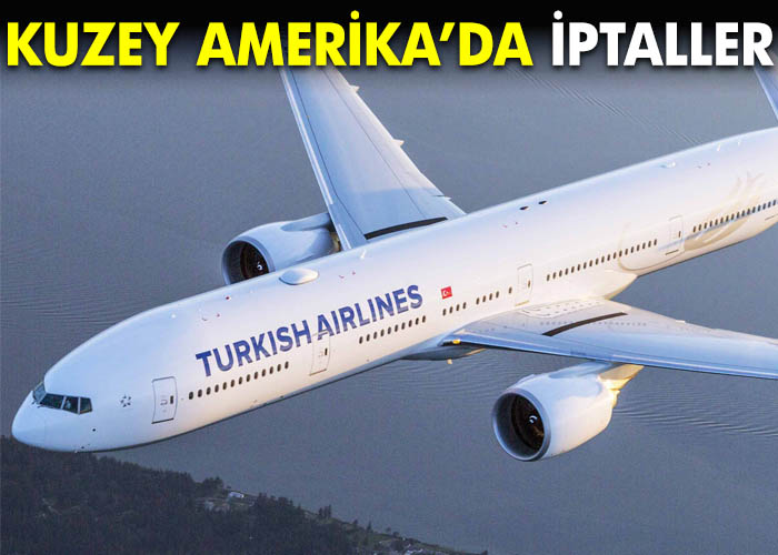 THY’den Kuzey Amerika iptalleri