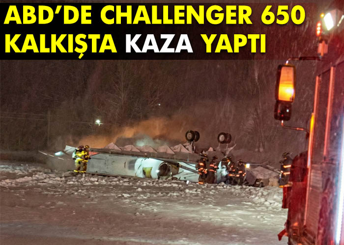 Challenger 650 kalkışta kaza yaptı
