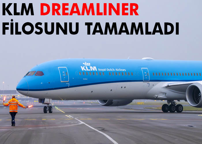 KLM son Dreamliner’ı filosuna kattı
