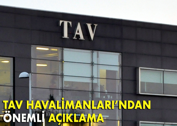 TAV Havalimanları’ndan açıklama