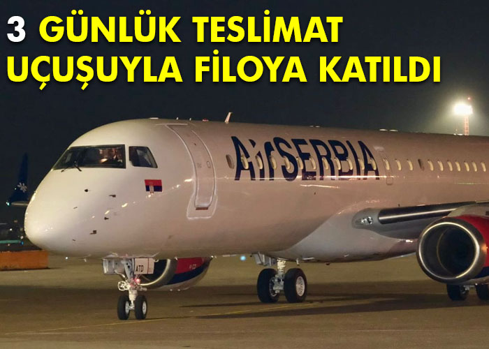 Air Serbia filosuna yeni E195 katıldı