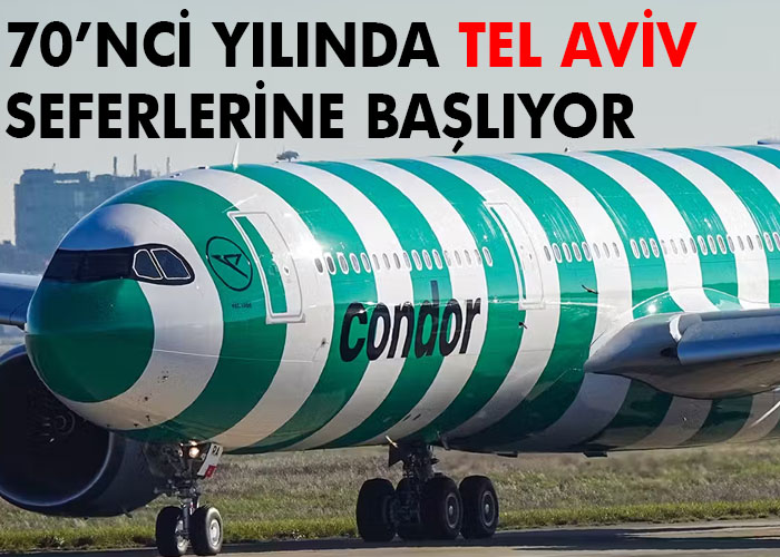 Condor Frankfurt’tan Tel Aviv’e uçacak