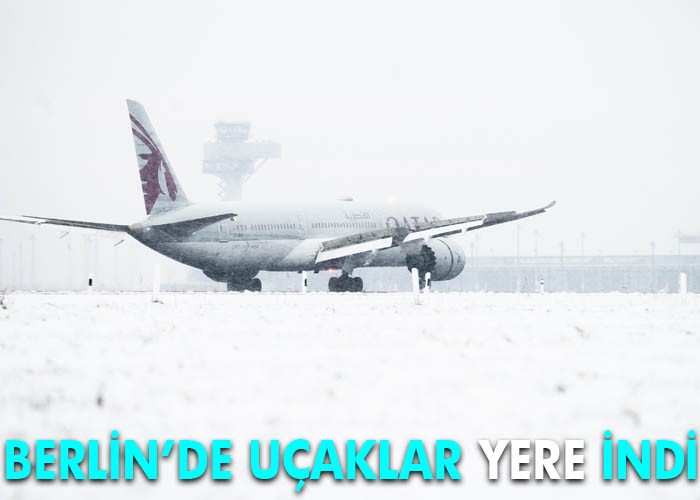 Berlin Havalimanı’nda uçaklar yerde kaldı