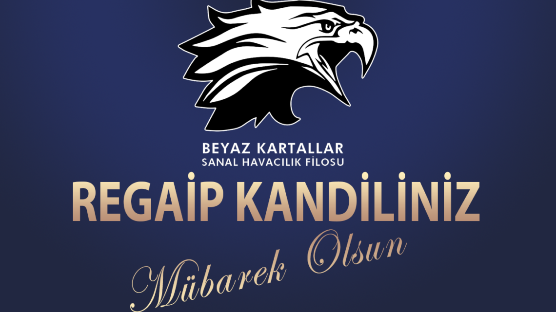 REGAİP KANDİLİNİZ MÜBAREK OLSUN